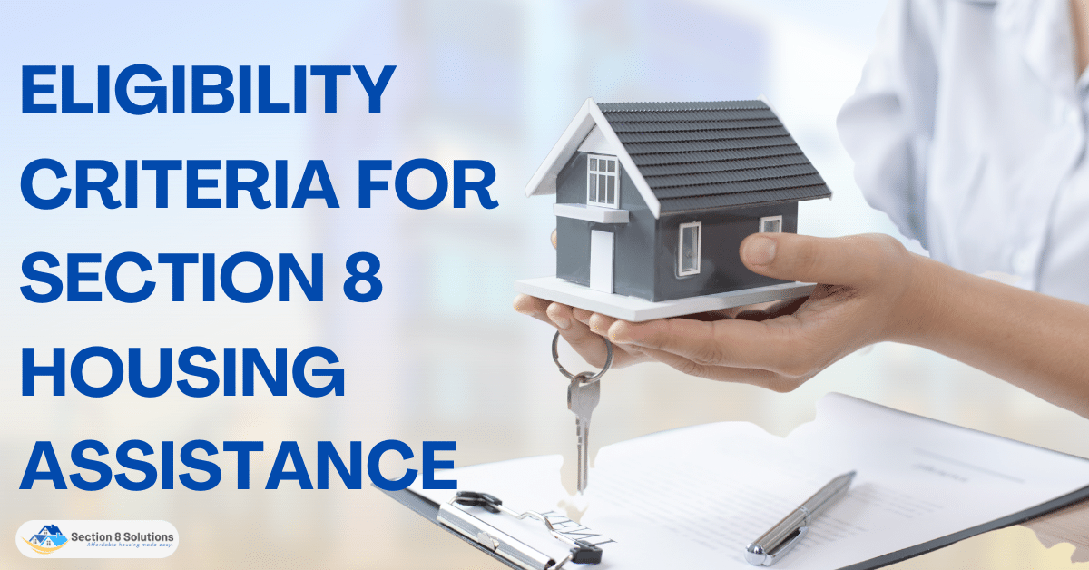 Eligibility Criteria for Section 8 Housing Assistance