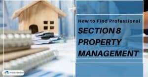 How to Find Professional Section 8 Property Management