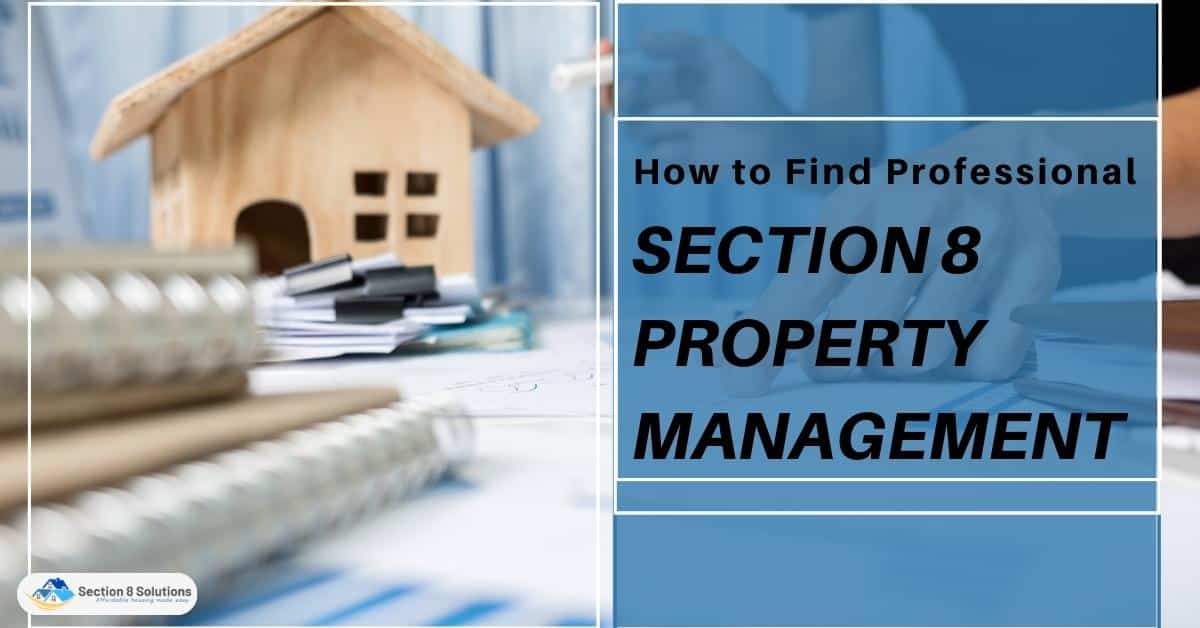 How to Find Professional Section 8 Property Management