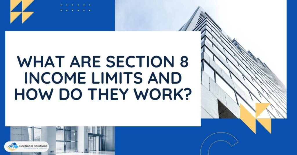 What are Section 8 Limits and How Do They Work? Section 8