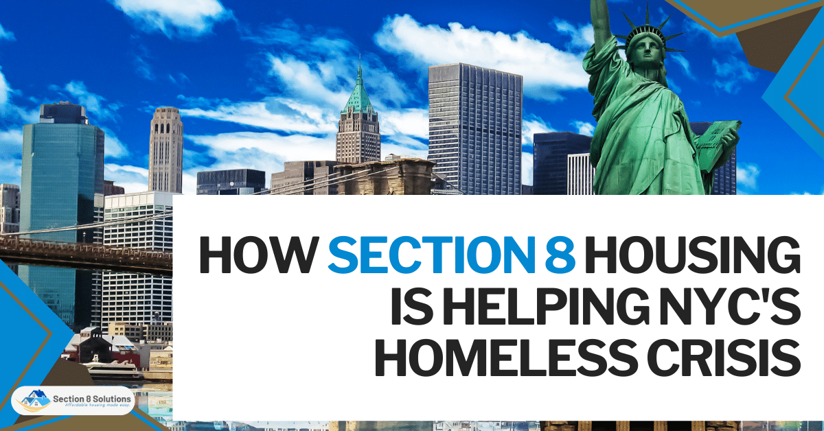 How Section 8 Housing Is Helping Nycs Homeless Crisis Section 8 Solutions