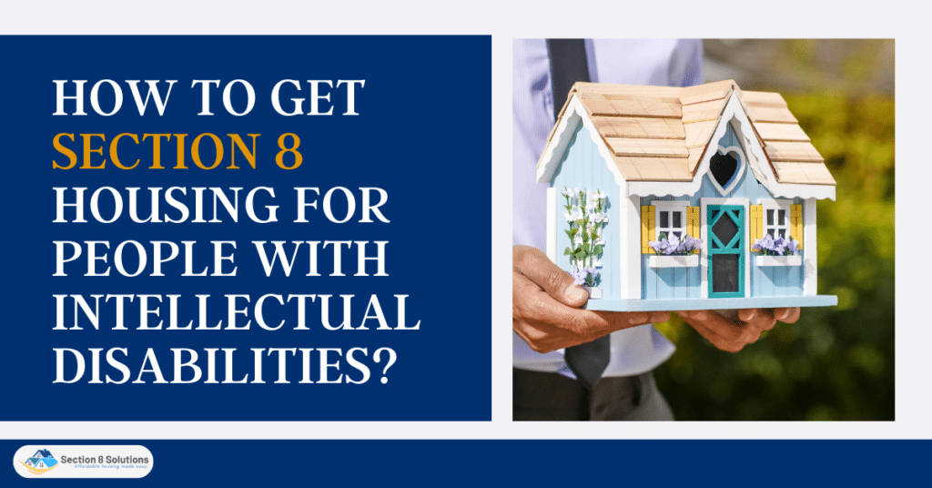 How To Get Section 8 Housing For People With Intellectual Disabilities Section 8 Solutions