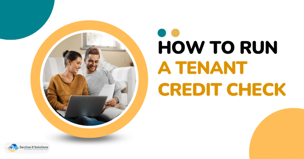 How To Run A Tenant Credit Check - Section 8 Solutions