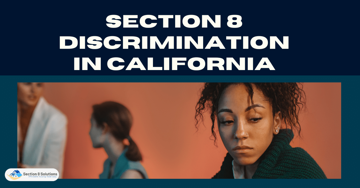 Section 8 Discrimination In California - Section 8 Solutions