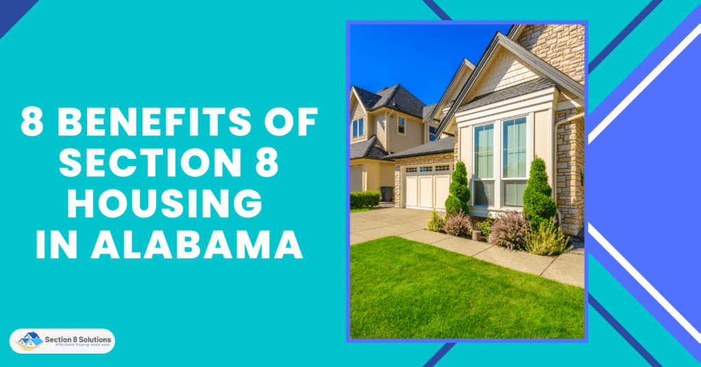 8 Benefits of Section 8 Housing in Alabama Section 8 Solutions