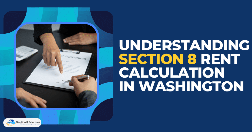 Understanding Section 8 Rent Calculation in Washington Section 8