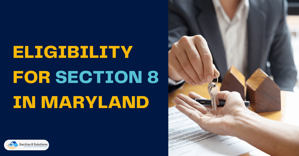 Eligibility for Section 8 in Maryland Section 8 Solutions
